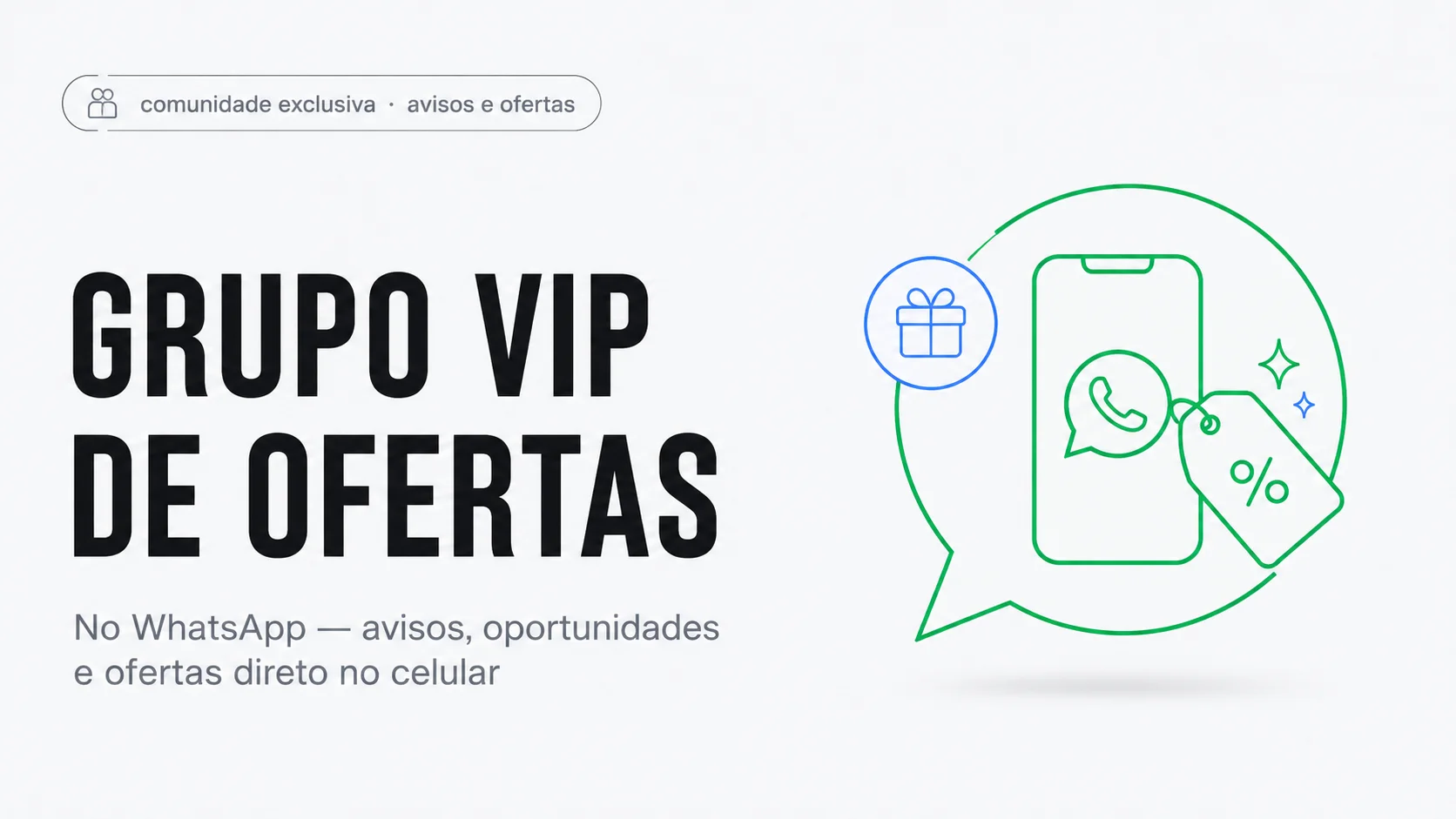 Grupo VIP de Ofertas no WhatsApp — comunidade exclusiva com avisos e ofertas